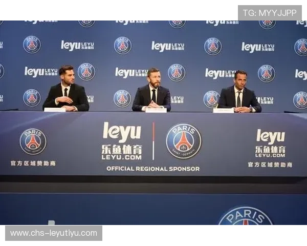 乐鱼平台与大巴黎合作背后深层次的商业布局及其对足球赛事推广的积极作用